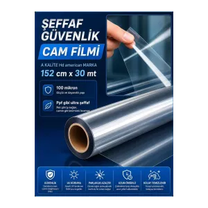 ŞEFAF GÜVENLİK CAM FİLMİ 152X30MT
